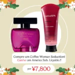 Coffee Woman Seduction O Boticário (Comprou, Ganhou)
